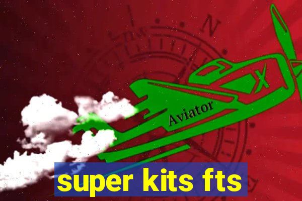 super kits fts